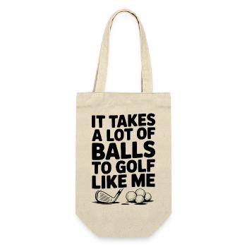 It Takes a Lot of Balls to Golf Like Me - Gift Bag for Bottles - nature - Front