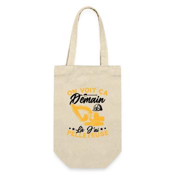 On voit ça demain là J'ai pelleteuse Humour Cadeau - Sac à bouteille - nature - Devant