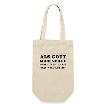 Als Gott mich schuf grinste er und dachte... - Geschenkbeutel für Flaschen - Natur - Vorne