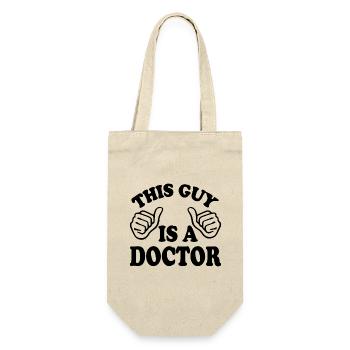 this guy is a doctor - Sac à bouteille - nature - Devant