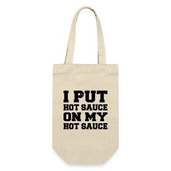 I Put Hot Sauce On My Hot Sauce Funny Food Lover - Gift Bag for Bottles - nature - Front