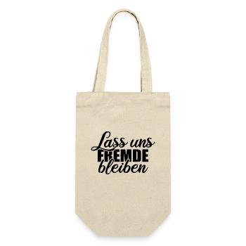 Lass uns Fremde bleiben - Einzelgänger Spruch - Geschenkbeutel für Flaschen - Natur - Vorne