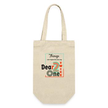 Thing never happen the same way twice dear one - Gift Bag for Bottles - nature - Front