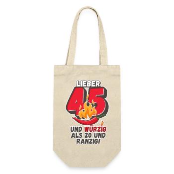 Lieber 45 und würzig als 20 und ranzig! - Geschenkbeutel für Flaschen - Natur - Vorne