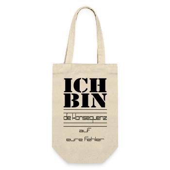 ICH BIN die Konsequenz auf eure Fehler - Geschenkbeutel für Flaschen - Natur - Vorne