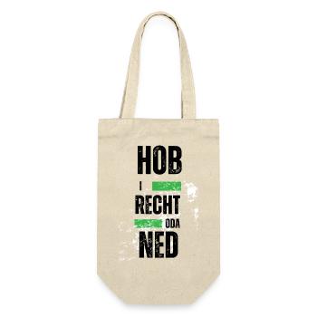 Hob i recht - bayerischer Spruch - Geschenkbeutel für Flaschen - Natur - Vorne