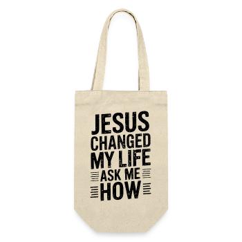 Jesus changed my life! Ask me how! - Gift Bag for Bottles - nature - Front