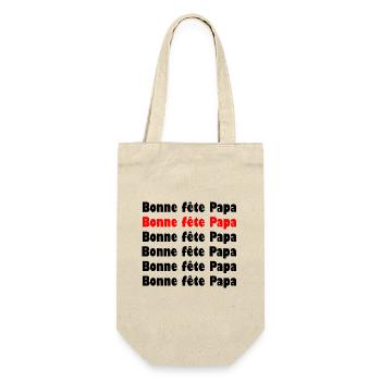 BONNE FÊTE PAPA. PAPA. FÊTE DES PÈRES. BONNE FÊTE - Sac à bouteille - nature - Devant
