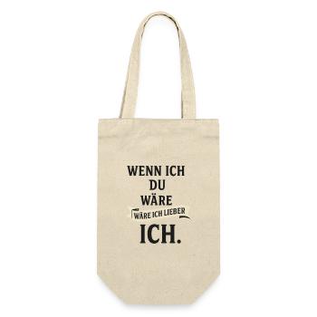 wenn ich du wäre, wäre ich lieber ich - Geschenkbeutel für Flaschen - Natur - Vorne