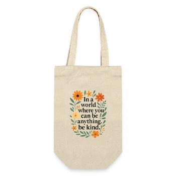 In a world where you can be anything - be kind - Geschenkbeutel für Flaschen - Natur - Vorne