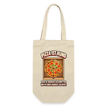 Pizza ist rund – lustiges Pizza T-Shirt - Geschenkbeutel für Flaschen - Natur - Vorne