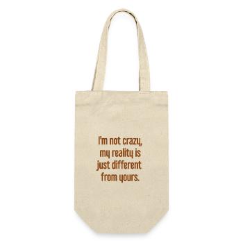 Je ne suis pas folle, ma réalité est différente - Sac à bouteille - nature - Devant