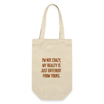 Je ne suis pas folle, ma réalité est différente - Sac à bouteille - nature - Devant