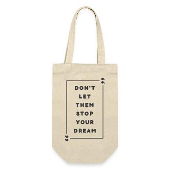 Don't Let Them Stop Your Dream - Sac à bouteille - nature - Devant