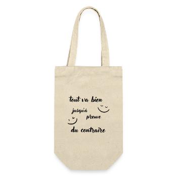 Tout va bien jusqu'à preuve du contraire - Sac à bouteille - nature - Devant