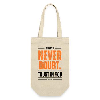 Never doubt. Always trust in you! - Geschenkbeutel für Flaschen - Natur - Vorne