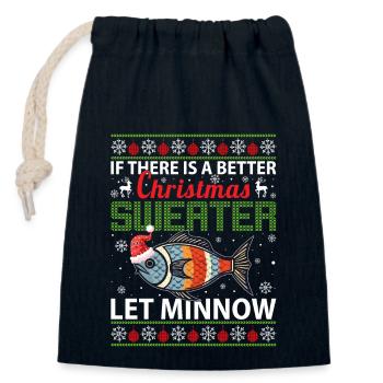 If There Is A Better Christmas Sweater Let Minnow - Closable cotton gift bag (14x20cm) - navy - Front