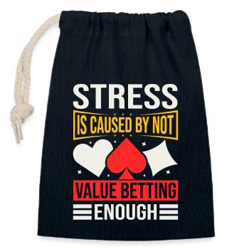 Stress Is Caused By Not Value Betting Enough - Closable cotton gift bag (14x20cm) - navy - Front