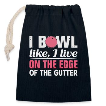 I Bowl Like I Live- On The Edge Of The Gutter - Closable cotton gift bag (14x20cm) - navy - Front