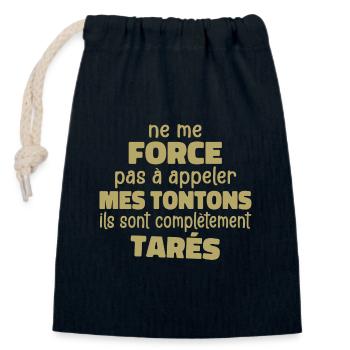 Me Force Pas à Appeler Mes Tontons Ils Sont Tarés - Sac cadeau en coton avec cordon (14 x 20 cm) - bleu marine - Devant