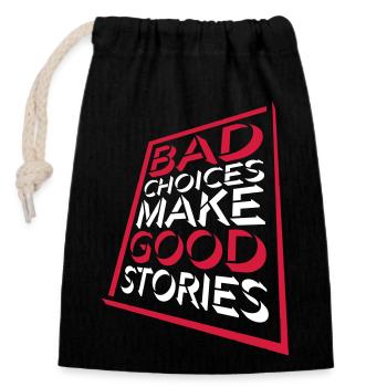 Mauvaises décisions Bonnes histoires - Sac cadeau en coton avec cordon (14 x 20 cm) - noir - Devant