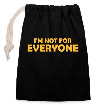 Im not for everyone - Closable cotton gift bag (14x20cm) - black - Front