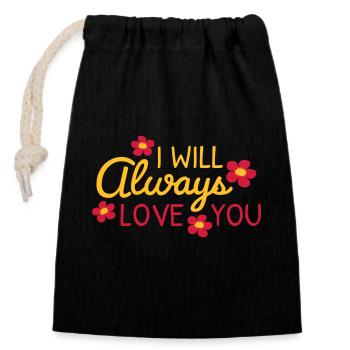 I will always love - Closable cotton gift bag (14x20cm) - black - Front