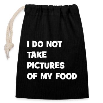 I do not take pictures of my food - Verschließbarer Geschenkbeutel aus Baumwolle (14x20cm) - Schwarz - Vorne