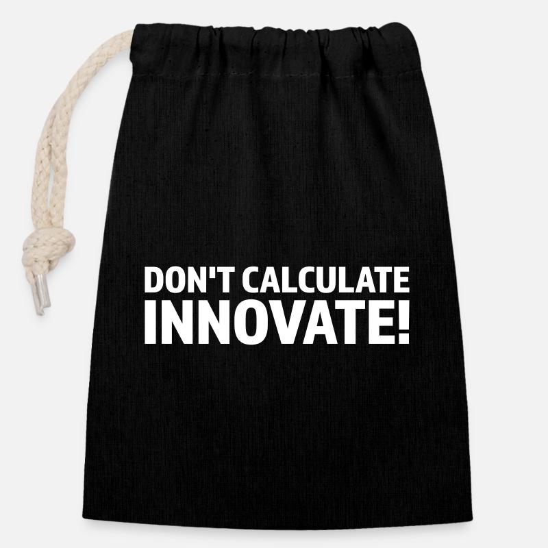 DON T CALCULATE INNOVATE - Closable cotton gift bag (14x20cm) - black