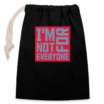 Im not for everyone - Closable cotton gift bag (14x20cm) - black - Front