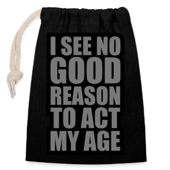 to act my age - Closable cotton gift bag (14x20cm) - black - Front