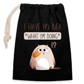 I Have No Idea What I'm Doing. - Closable cotton gift bag (14x20cm) - black - Front