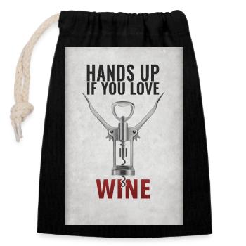 Hands up if you love wine lustiger Spruch - Verschließbarer Geschenkbeutel aus Baumwolle (14x20cm) - Schwarz - Vorne