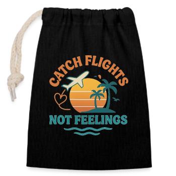 Catch Flights, Not Feelings - Verschließbarer Geschenkbeutel aus Baumwolle (14x20cm) - Schwarz - Vorne