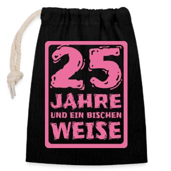 Spruch 25 - Verschließbarer Geschenkbeutel aus Baumwolle (14x20cm) - Schwarz - Vorne