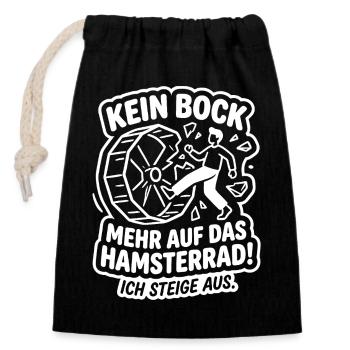 Kein Bock mehr auf Hamsterrad Ich steige aus - Verschließbarer Geschenkbeutel aus Baumwolle (14x20cm) - Schwarz - Vorne