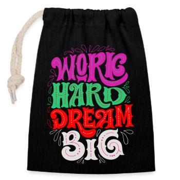 Travailler dur, rêver grand - Sac cadeau en coton avec cordon (14 x 20 cm) - noir - Devant