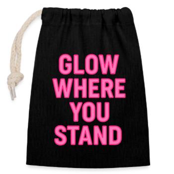 Glow Where You Stand Neon Pink - Verschließbarer Geschenkbeutel aus Baumwolle (14x20cm) - Schwarz - Vorne