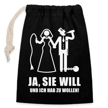 Ja, Sie Will … (Bräutigam, Junggesellenabschied W) - Verschließbarer Geschenkbeutel aus Baumwolle (14x20cm) - Schwarz - Vorne