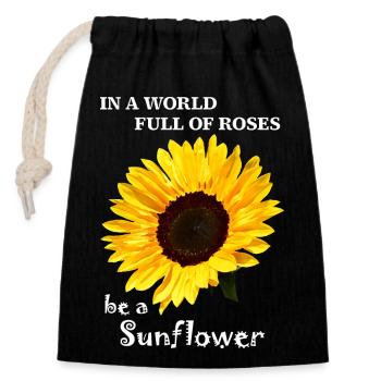 In a world full of roses, be a sunflower - Closable cotton gift bag (14x20cm) - black - Front