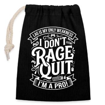 Rage Quit? No — Pro Gamer - Closable cotton gift bag (14x20cm) - black - Front