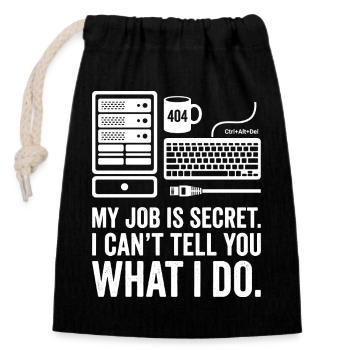 My Job Is Secret – IT Nerd Design - Verschließbarer Geschenkbeutel aus Baumwolle (14x20cm) - Schwarz - Vorne
