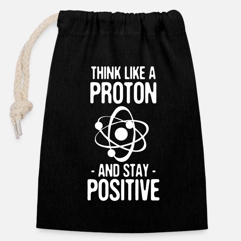 Think Like A Proton And Stay Positive Gift - Closable cotton gift bag (14x20cm) - black