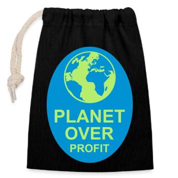 planet over profit quote - Closable cotton gift bag (14x20cm) - black - Front