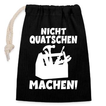 Nicht quatschen Machen Handwerker - Verschließbarer Geschenkbeutel aus Baumwolle (14x20cm) - Schwarz - Vorne