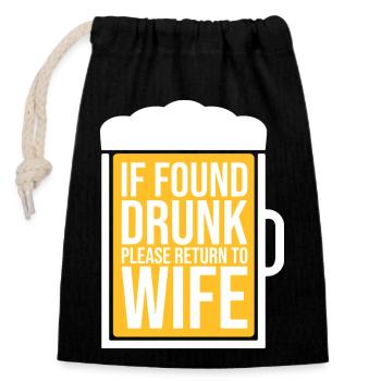 If Found Drunk Please Return To Wife Husband Witz - Verschließbarer Geschenkbeutel aus Baumwolle (14x20cm) - Schwarz - Vorne