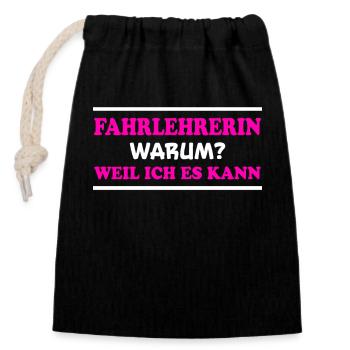 Fahrlehrerin Fahrschule Witz Fahrlehrerin Geschenk - Verschließbarer Geschenkbeutel aus Baumwolle (14x20cm) - Schwarz - Vorne