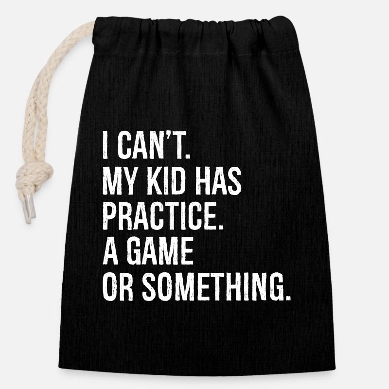 I can't my kid has practice a game - Closable cotton gift bag (14x20cm) - black