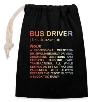 Bus Driver Meaning - Closable cotton gift bag (14x20cm) - black - Front