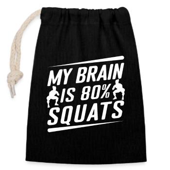 Gym Junkies My Brain 80% Squats Calisthenics - Closable cotton gift bag (14x20cm) - black - Front